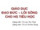 Bài giảng Giáo dục đạo đức – lối sống cho HS tiểu học - TS. Lưu Thu Thủy, TS. Lê Thị Kim Dung
