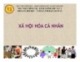 Bài giảng Xã hội hóa cá nhân