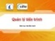 Bài giảng môn học Hệ điều hành: Quản lý tiến trình (ĐH Khoa học tự nhiên)