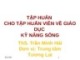 Bài giảng Tập huấn cho tập huấn viên về giáo dục kỹ năng sống - ThS. Trần Minh Hải