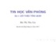 Bài giảng Tin học văn phòng: Bài 1 - Bùi Thị Thu Cúc