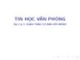 Bài giảng Tin học văn phòng: Bài 2&3 - Bùi Thị Thu Cúc